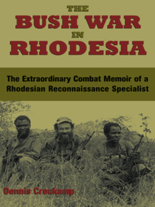 Title details for Bush War in Rhodesia by Dennis Croukamp - Available